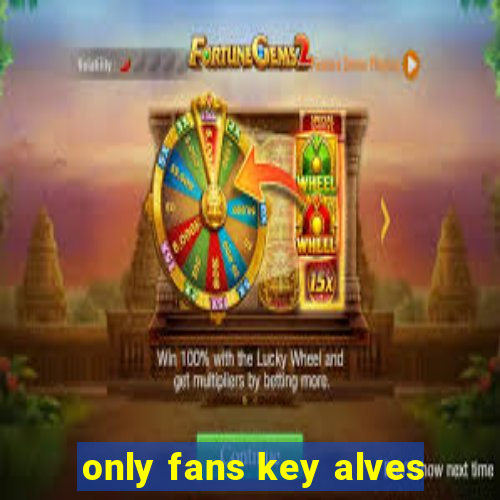 only fans key alves